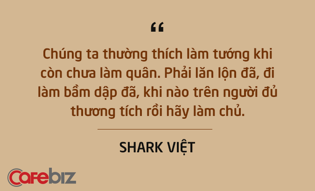 Những câu nói ấn tượng chưa từng xuất hiện trên sóng truyền hình của Shark Việt - vị cá mập khách mời nhưng cam kết rót tiền nhiều nhất Shark Tank - Ảnh 5.