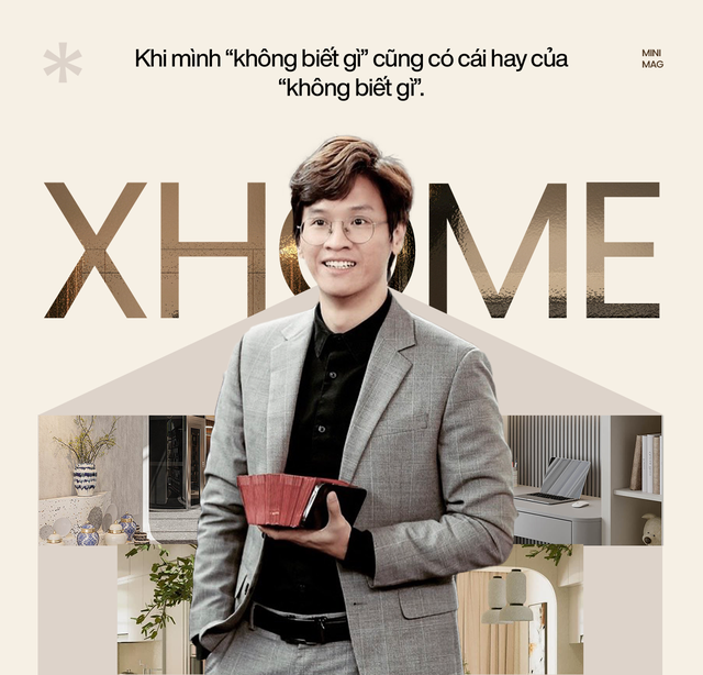 Founder & CEO XHOME Việt Nam 2 lần bán nhà để nuôi mộng kinh doanh: Trong khởi nghiệp, bản thân người đứng đầu phải ‘hão huyền’ - Ảnh 6.