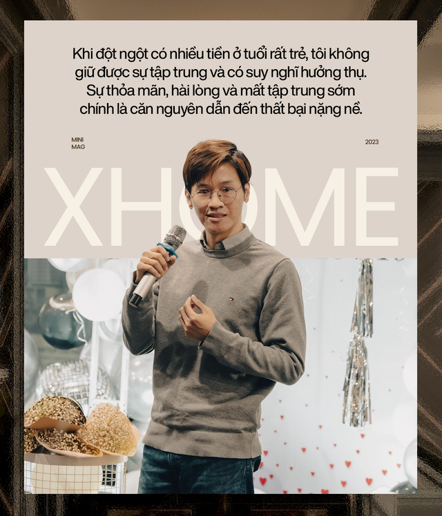 Founder & CEO XHOME Việt Nam 2 lần bán nhà để nuôi mộng kinh doanh: Trong khởi nghiệp, bản thân người đứng đầu phải ‘hão huyền’ - Ảnh 2.